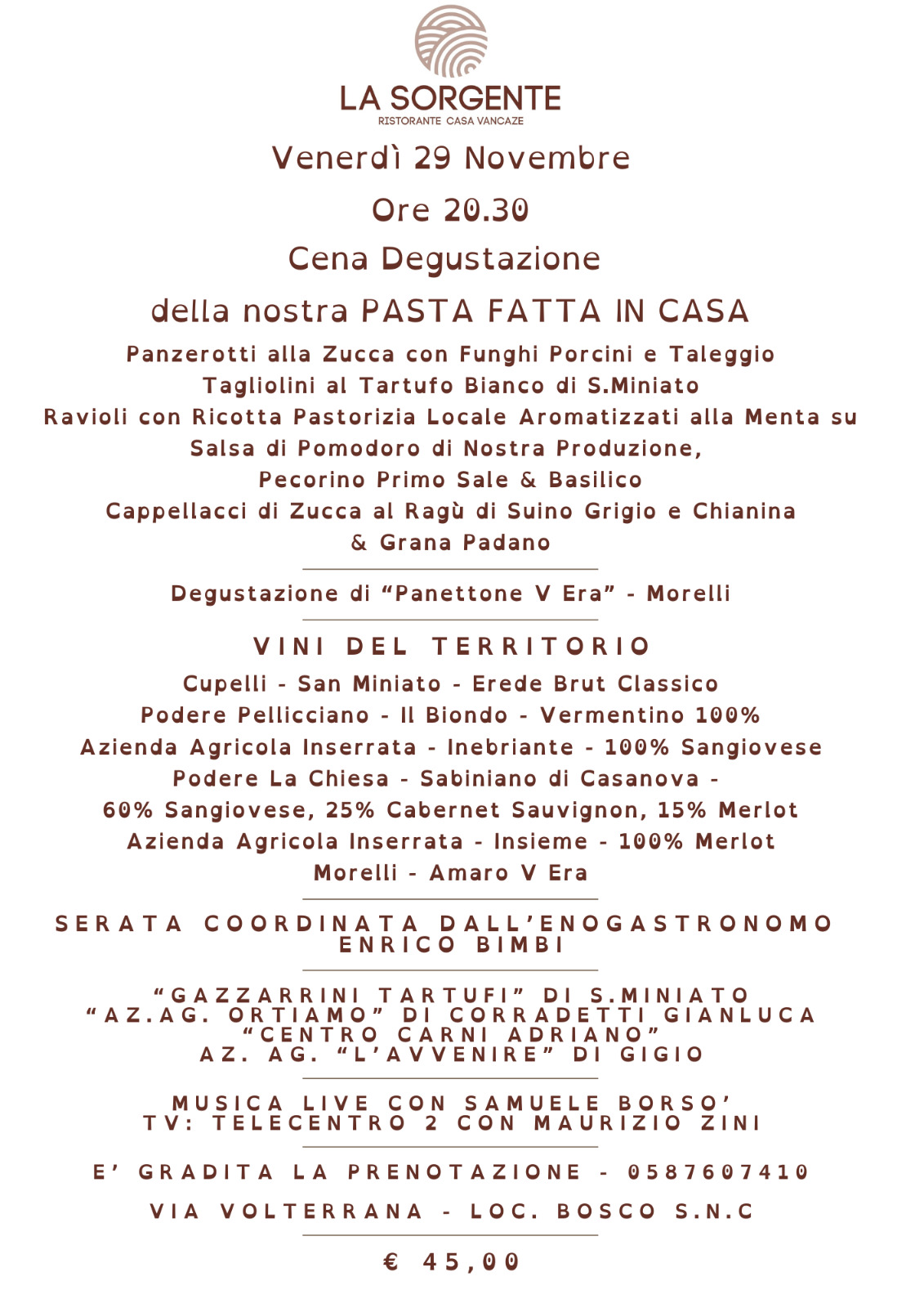 29-11 Cena Degustazione Pasta Fatta in Casa. Evento al Resort Ristorante La Sorgente con grandi vini, tartufo Bianco, Musica e tanto altro