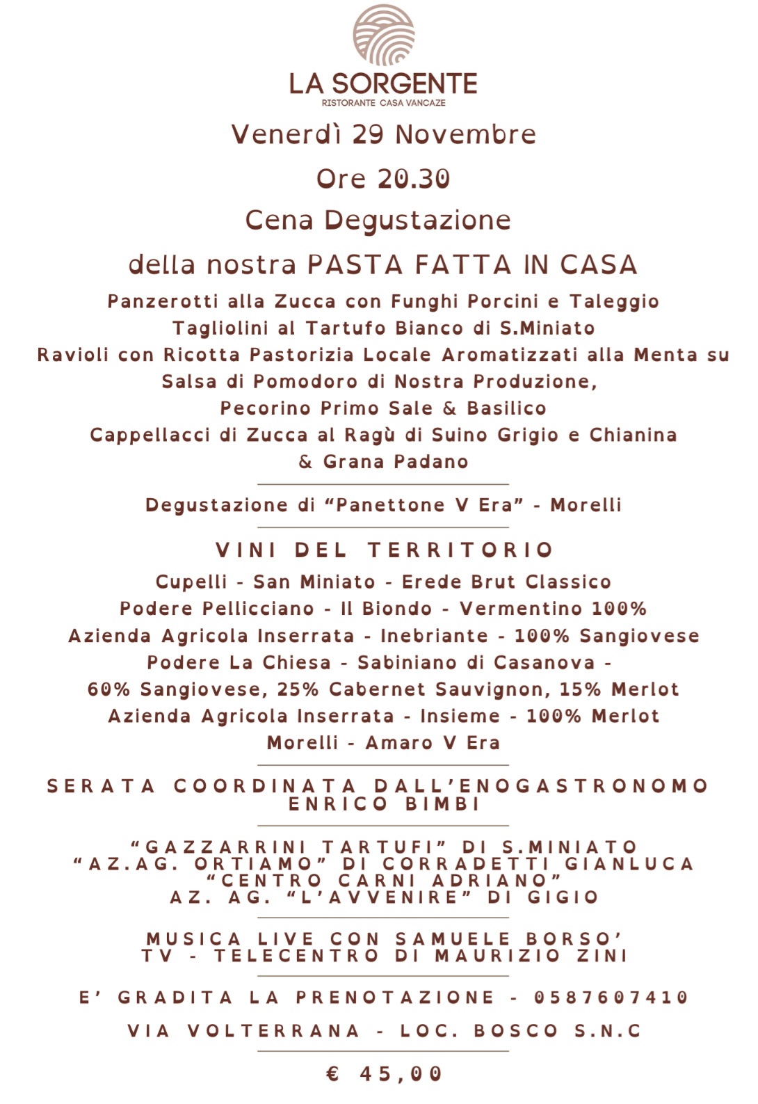 29-11 Cena Degustazione Pasta Fatta in Casa. Evento al Resort Ristorante La Sorgente con grandi vini, tartufo Bianco, Musica e tanto altro